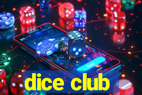 dice club